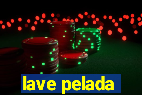 lave pelada